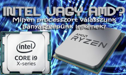Bányászgép: Intel vagy AMD processzort válasszunk?