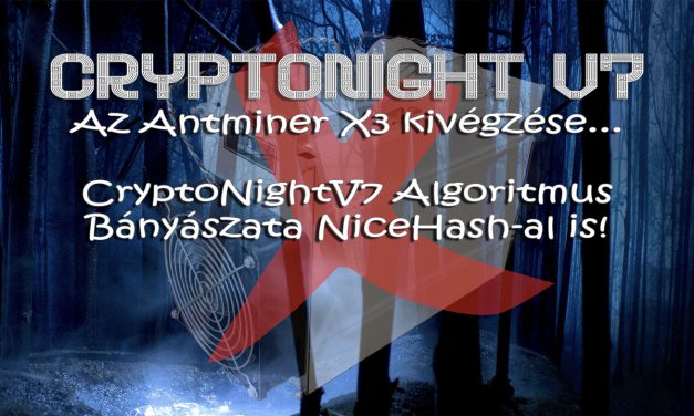 Viszlát Antminer X3 – 7 nap múlva itt a CryptoNightV7 algoritmus ráadás NiceHash hírekkel